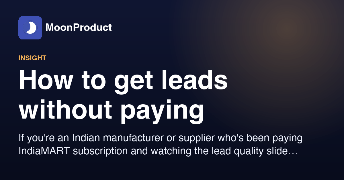 IndiaMART-ന്റെ per-lead ഫീസ് നൽകാതെ ലീഡുകൾ എങ്ങനെ നേടാം